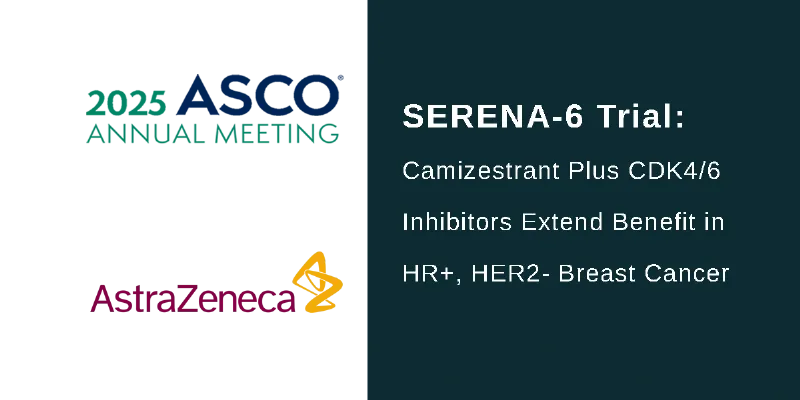 ctDNA-Guided Camizestrant Switch Redefines 1st-Line Breast Cancer Treatment