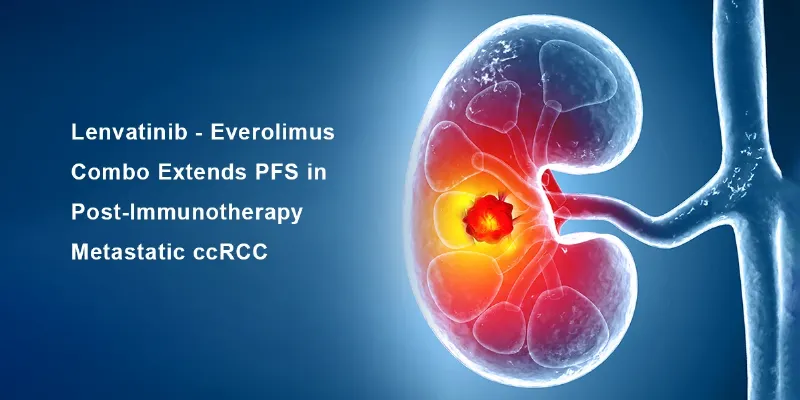 Lenvatinib Plus Everolimus Improves Outcomes After PD-1 Failure in Metastatic Kidney Cancer