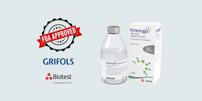 FDA Approves Grifols' Yimmugo® for Primary Immunodeficiency, Marking a Milestone