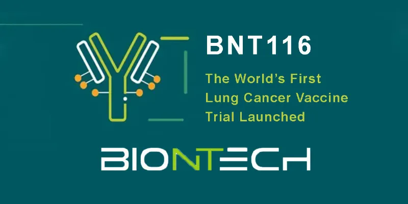 First Lung Cancer Vaccine Trial for BioNTech's BNT116 Launched Across 7 Countries