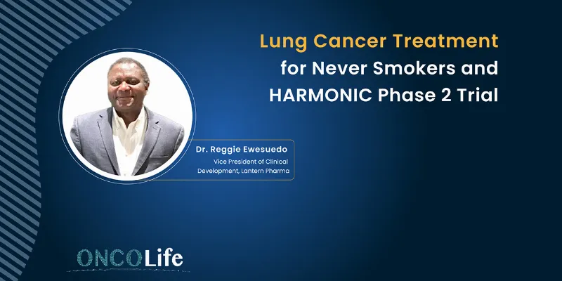 Lung Cancer Treatment for Never Smokers: The HARMONIC Phase 2 Trial and LP-300