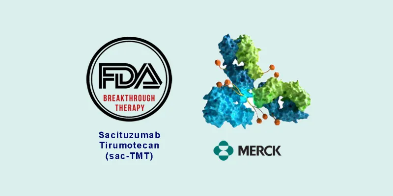 Promising Sac-TMT Receives FDA Breakthrough Therapy Designation for Lung Cancer